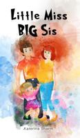 Little Miss BIG Sis 1389617165 Book Cover