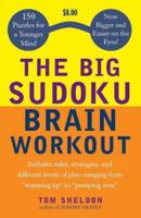 The Big Sudoku Brain Workout: 150 Puzzles for a Younger Mind 0452287901 Book Cover