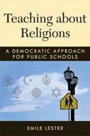 Teaching about Religions: A Democratic Approach for Public Schools 0472117645 Book Cover