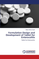 Formulation Design and Development of Tablet for Enterocolitis 3659476579 Book Cover