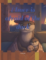 Elmer is afraid of the dark B0F6KDCX98 Book Cover