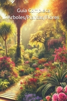Guía Completa Arboles/Plantas/Flores (Spanish Edition) B0DW4FMZBN Book Cover