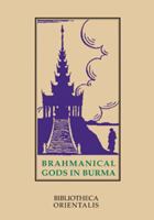 Brahmanical Gods of Burma 9748299309 Book Cover