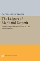 The Ledgers of Merit and Demerit: Social Change and Moral Order in Late Imperial China 0691608792 Book Cover