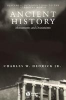 Ancient History: Monuments and Documents (Blackwell Introductions to the Classical World) 1405106581 Book Cover