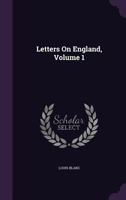 Letters On England, Volume 1 3752564261 Book Cover