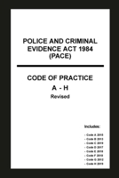 Police and Criminal Evidence Act 1984 (PACE) Codes of Practice A-H B09V2VH3FC Book Cover