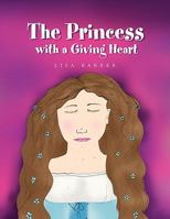 The Princess With a Giving Heart 1441567208 Book Cover