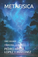 METAFISICA: LIBRO SEGUNDO COSMOLOGIA (Spanish Edition) B083XWM7G9 Book Cover