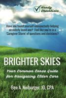 Brighter Skies: Your Blueprint for Navigating Elder Care 1508647178 Book Cover