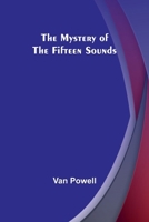 The Mystery of the Fifteen Sounds 9361474065 Book Cover