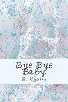 Bye Bye Baby 1718832907 Book Cover