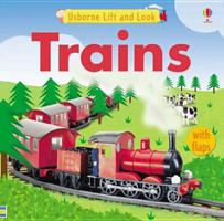 Usborne LIft and Look Trains (Lift and Look Board Books) 0794509355 Book Cover