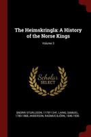 The Heimskringla: Or, The Sagas Of The Norse Kings From The Icelandic Of Snorre Sturlason; Volume 3 B0BN2BCY9F Book Cover