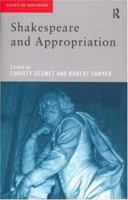 Shakespeare and Appropriation (Accents on Shakespeare) 0415207266 Book Cover