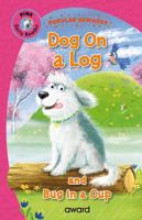 Dog on a Log: and Bug in a Cup (Popular Rewards Early Readers Pink) 1782705414 Book Cover