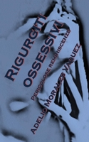 Rigurgiti ossessivi: Pericolose reminiscenze (Italian Edition) B0F5MD9WYL Book Cover