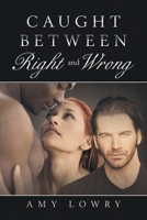 Caught Between Right and Wrong 179606257X Book Cover