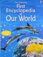 First Encyclopedia of Our World (Usborne First Encyclopaedias)