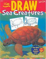 I Can Draw Sea Creatures (I Can Draw Series) 1560102381 Book Cover