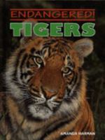 Tigers (Endangered) 0761402152 Book Cover