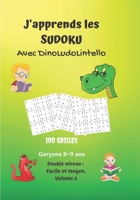 J’apprends les sudoku avec DinoLudoLintello. 100 grilles, garçons 8-9 ans, double niveau : facile et moyen, volume 2: Carnet de jeux pour enfants avec ... verte, dinosaure rouge, vert (French Edition) B087SJXND8 Book Cover