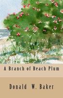 A Branch of Beach Plum 0997892218 Book Cover