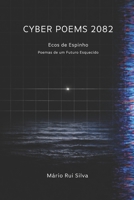 Cyber Poems 2082: Ecos de Espinho - Poemas de um Futuro Esquecido B0GNK9LPYW Book Cover
