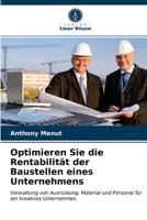 Optimieren Sie die Rentabilität der Baustellen eines Unternehmens 6203657263 Book Cover