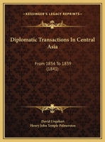 Diplomatic Transactions in Central Asia from 1834 to 1839 1176115669 Book Cover