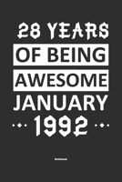 28 Years Of Being Awesome January 1992 Notebook: NoteBook / Journla Born in 1992, Happy 28th Birthday Gift, Epic Since 1992 1655374990 Book Cover