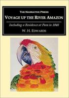 A Voyage Up the River Amazon: Including a Residence at Para 1589762444 Book Cover