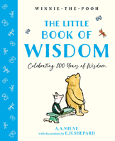 Winnie-the-Pooh: The Little Book of Wisdom: Illustrated gift book featuring words of wisdom from Milne and Shepard’s original iconic works 0008779686 Book Cover