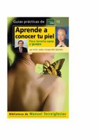 Aprende a conocer tu piel/ Understanding Your Skin (Serie Saber Vivir) (Spanish Edition) 8403099096 Book Cover
