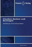 Glauben Denken Und Bezeugen 3841604099 Book Cover