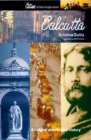 Calcutta (Cities of the Imagination) 1566564883 Book Cover