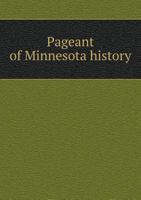 Pageant of Minnesota History 551873333X Book Cover