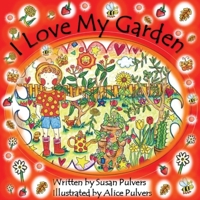 I Love My Garden 0648891704 Book Cover