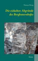 Die eiskalten Abgründe des Bergbauernhofes 3743189070 Book Cover