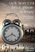 Quelle Heure Est-Il Dans Le Grimoire Du Temps? 1770764070 Book Cover