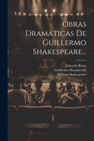 Obras Dramáticas De Guillermo Shakespeare... 1278895892 Book Cover
