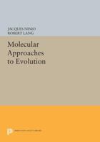 Molecular approaches to evolution 0691613079 Book Cover