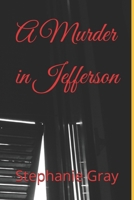 A Murder in Jefferson 1687612315 Book Cover