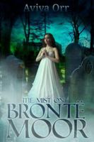 The Mist on Bronte Moor 1937178277 Book Cover