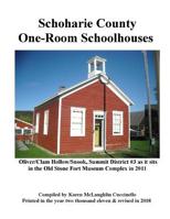 Schoharie County One-Room Schoolhouses : Also Referred to As Little Red or White Schoolhouse, District School, Common School, Rural School or First Six Grades 1986437817 Book Cover