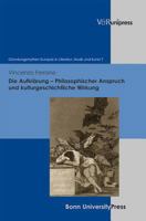 Die Aufklarung - Philosophischer Anspruch Und Kulturgeschichtliche Wirkung 3847101609 Book Cover