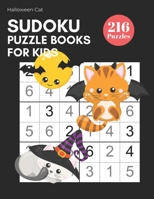 Sudoku Puzzle Books for Kids - Halloween Bat Cat 216 Sudoku Puzzles From Beginner to Advanced Kids Activity Book: Easy To Hard Grid Logic Puzzles For Kids With Answers; Critical Mind Brain Thinking Tr 1704536731 Book Cover