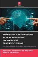 Análise Da Aprendizagem Para O Paradigma Tecnológico Transdisciplinar (Portuguese Edition) 6209816061 Book Cover