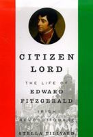 Citizen Lord : Edward Fitzgerald, 1763-1798 0374123837 Book Cover