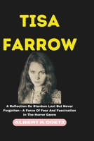 TISA FARROW: A Reflection On Stardom Lost But Never Forgotten - A Force Of Fear And Fascination In The Horror Genre (Impeccable Collection of Breaking News) B0CSMLPMBF Book Cover